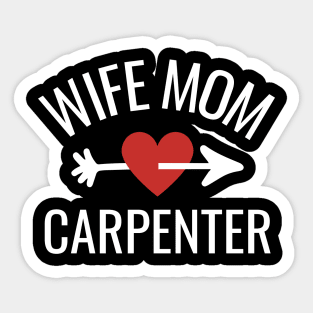 Wife Mom Carpenter Gift Idea Sticker